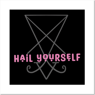 Hail yourself pink Posters and Art